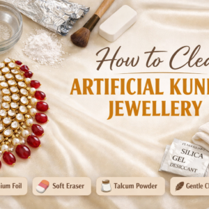 Steps to Clean Artificial Kundan Jewellery