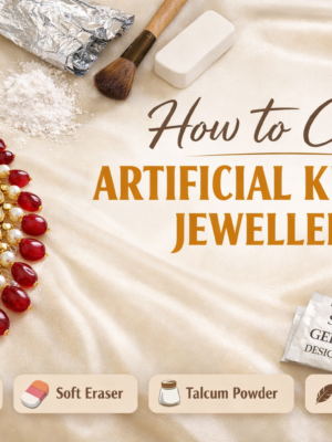 Steps to Clean Artificial Kundan Jewellery